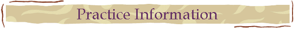 Practice Information